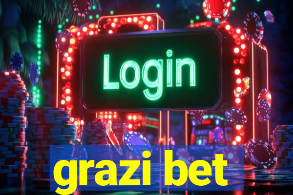 grazi bet